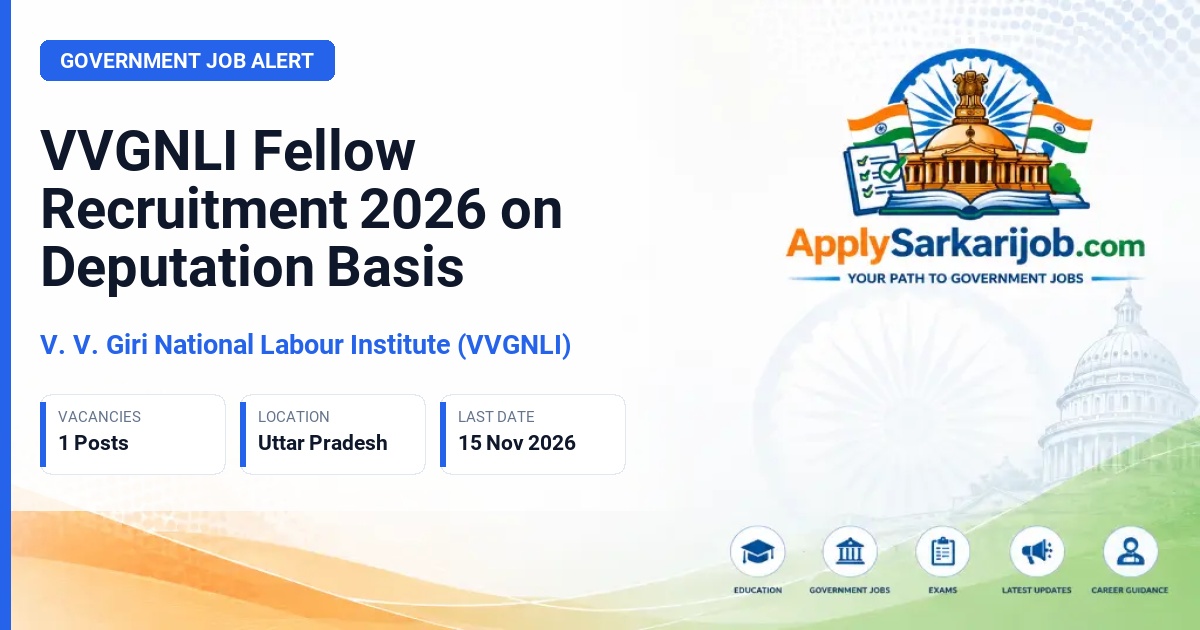 V. V. Giri National Labour Institute (VVGNLI) - Fellow Official Notification Poster & Schedule