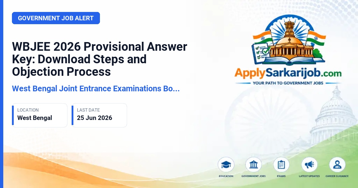 West Bengal Joint Entrance Examinations Board (WBJEEB) - WBJEE 2026 Provisional Answer Key: Download Steps and Objection Process Official Notification Poster & Schedule