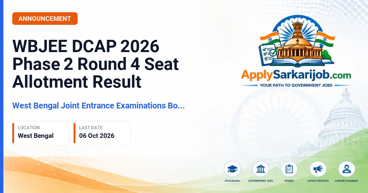 West Bengal Joint Entrance Examinations Board (WBJEEB) - DCAP Phase 2 Round 4 Seat Allotment Official Notification Poster & Schedule